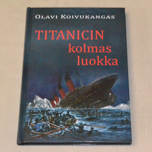 Olavi Koivukangas Titanicin kolmas luokka